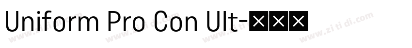 Uniform Pro Con Ult字体转换 Uniform Pro Con Ult字体转换